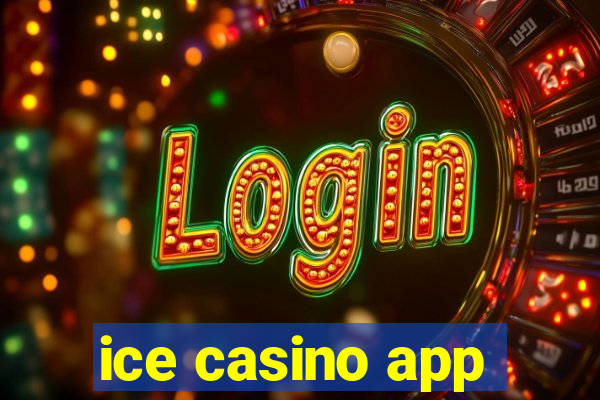 ice casino app